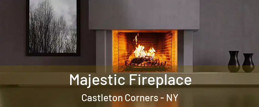 Majestic Fireplace Castleton Corners - NY