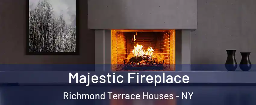 Majestic Fireplace Richmond Terrace Houses - NY