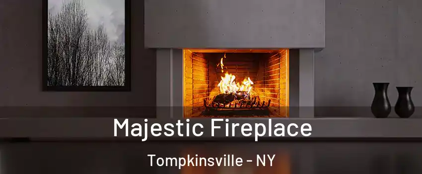 Majestic Fireplace Tompkinsville - NY