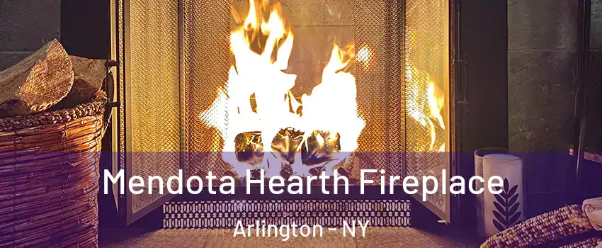 Mendota Hearth Fireplace Arlington - NY