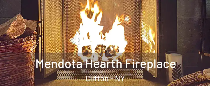 Mendota Hearth Fireplace Clifton - NY