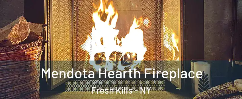 Mendota Hearth Fireplace Fresh Kills - NY