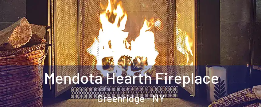 Mendota Hearth Fireplace Greenridge - NY