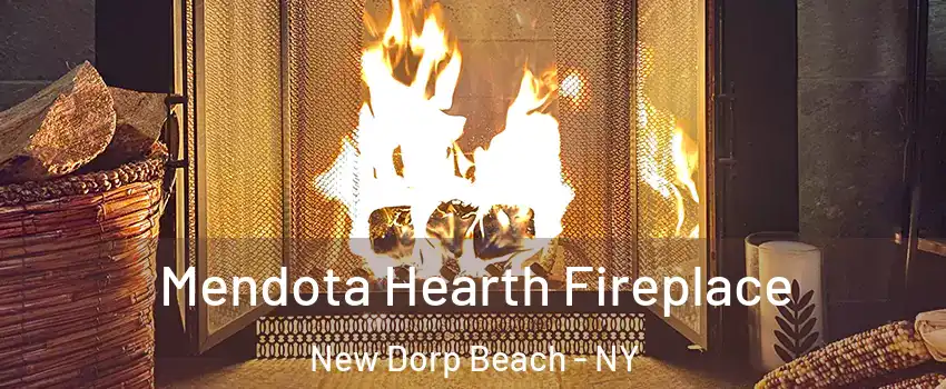 Mendota Hearth Fireplace New Dorp Beach - NY