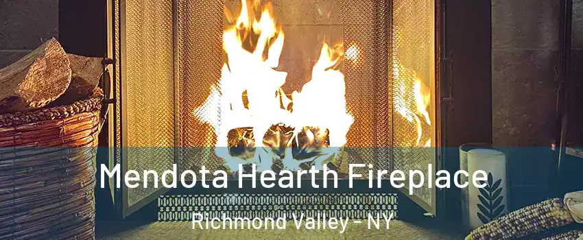 Mendota Hearth Fireplace Richmond Valley - NY