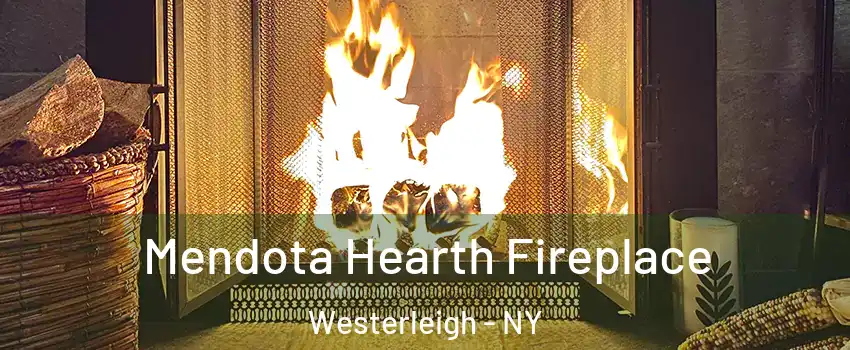 Mendota Hearth Fireplace Westerleigh - NY