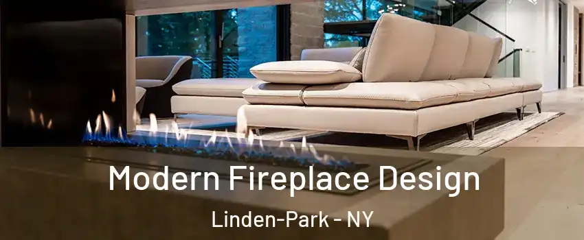 Modern Fireplace Design Linden-Park - NY