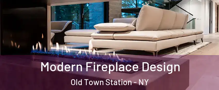 Modern Fireplace Design Old Town Station - NY