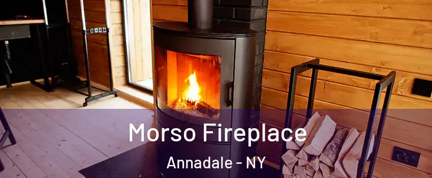 Morso Fireplace Annadale - NY