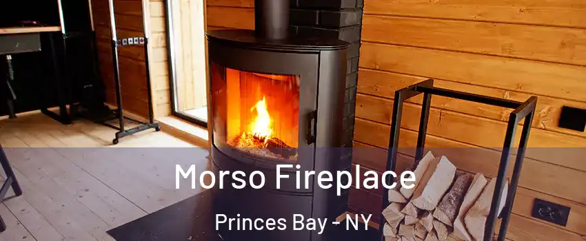 Morso Fireplace Princes Bay - NY