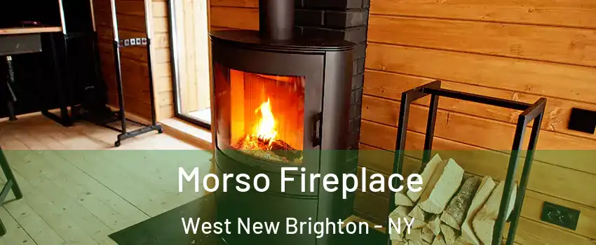 Morso Fireplace West New Brighton - NY