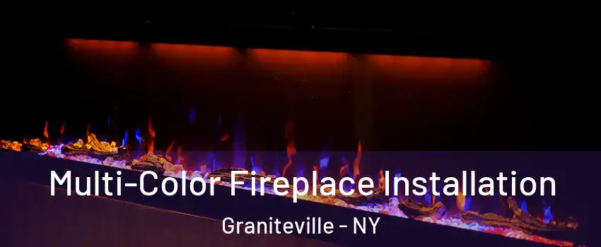 Multi-Color Fireplace Installation Graniteville - NY