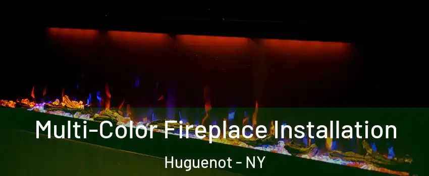 Multi-Color Fireplace Installation Huguenot - NY