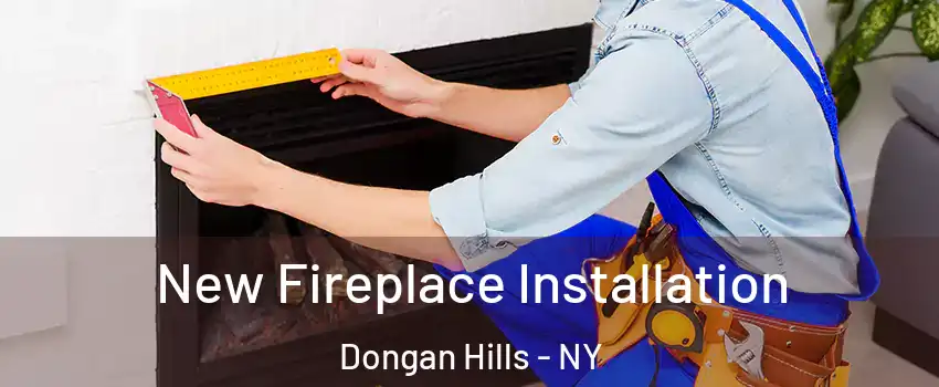 New Fireplace Installation Dongan Hills - NY