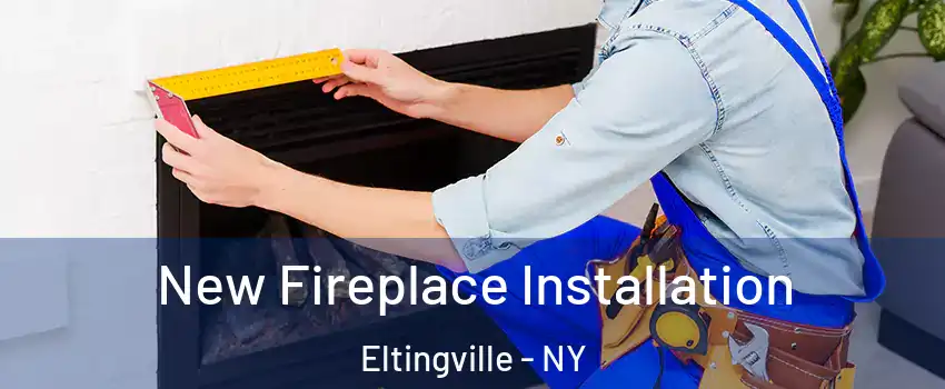 New Fireplace Installation Eltingville - NY