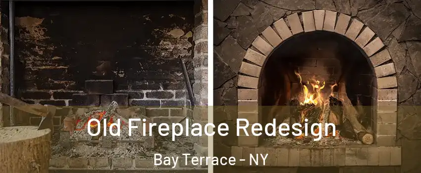 Old Fireplace Redesign Bay Terrace - NY