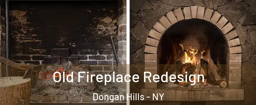 Old Fireplace Redesign Dongan Hills - NY