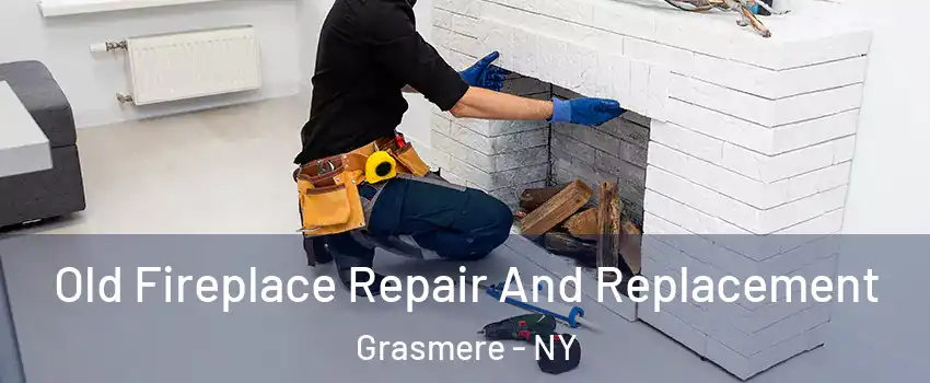 Old Fireplace Repair And Replacement Grasmere - NY