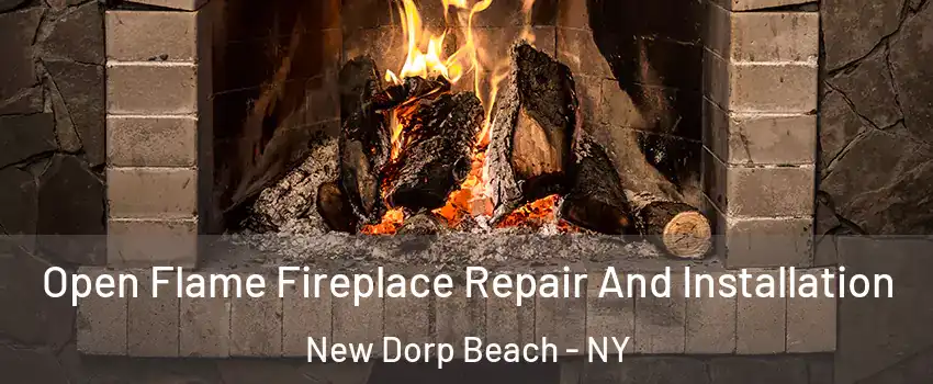 Open Flame Fireplace Repair And Installation New Dorp Beach - NY