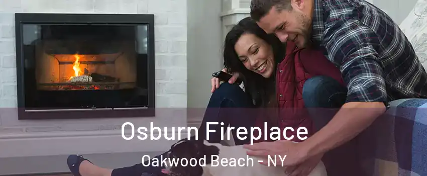 Osburn Fireplace Oakwood Beach - NY