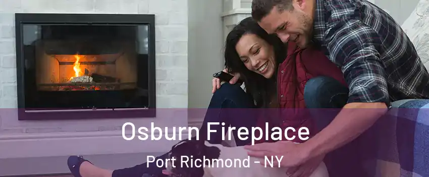 Osburn Fireplace Port Richmond - NY