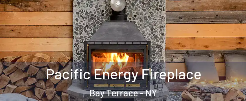 Pacific Energy Fireplace Bay Terrace - NY