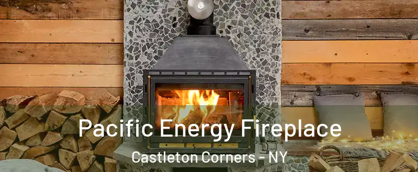 Pacific Energy Fireplace Castleton Corners - NY