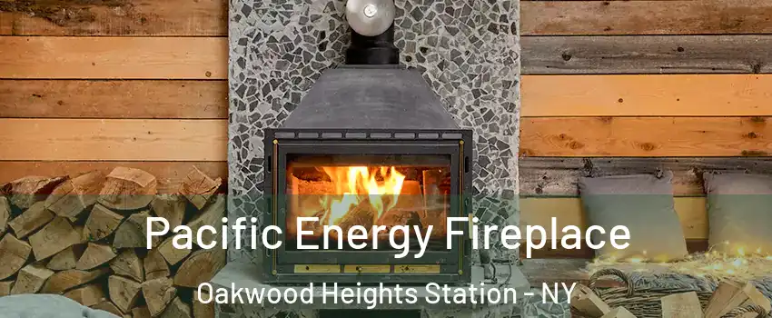 Pacific Energy Fireplace Oakwood Heights Station - NY