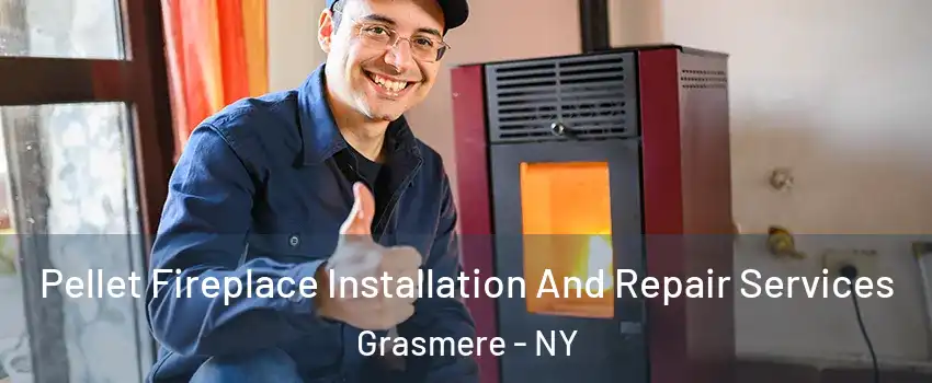 Pellet Fireplace Installation And Repair Services Grasmere - NY