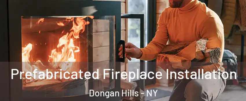 Prefabricated Fireplace Installation Dongan Hills - NY