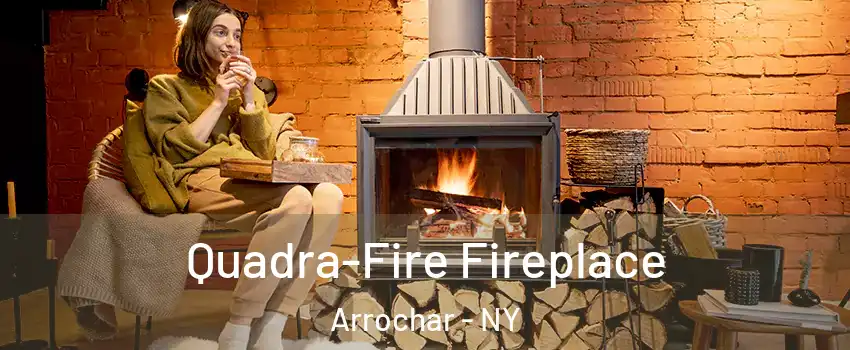 Quadra-Fire Fireplace Arrochar - NY