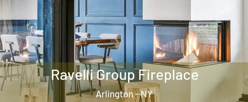 Ravelli Group Fireplace Arlington - NY