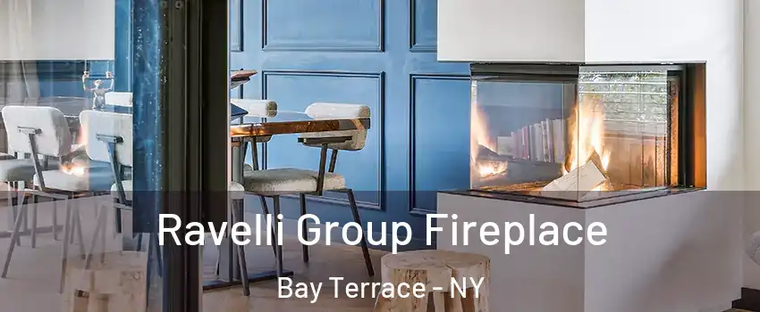 Ravelli Group Fireplace Bay Terrace - NY