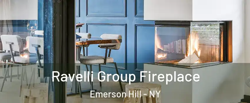 Ravelli Group Fireplace Emerson Hill - NY