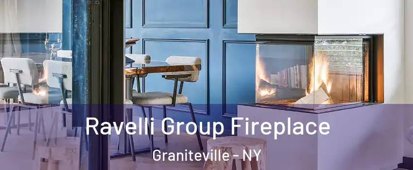 Ravelli Group Fireplace Graniteville - NY