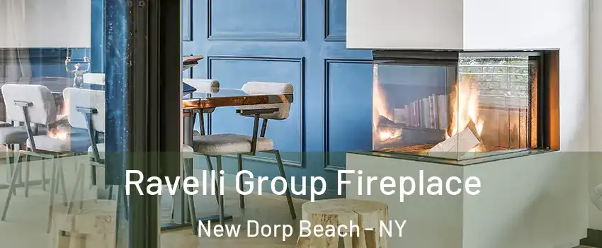 Ravelli Group Fireplace New Dorp Beach - NY