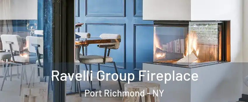 Ravelli Group Fireplace Port Richmond - NY