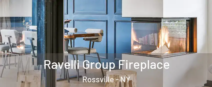 Ravelli Group Fireplace Rossville - NY