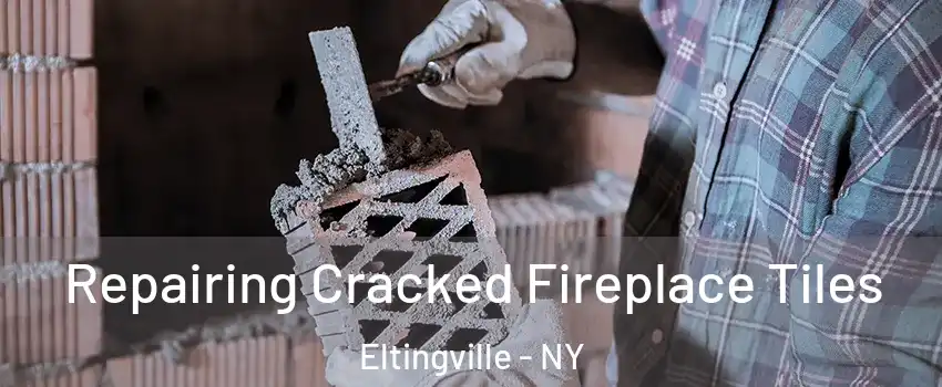 Repairing Cracked Fireplace Tiles Eltingville - NY