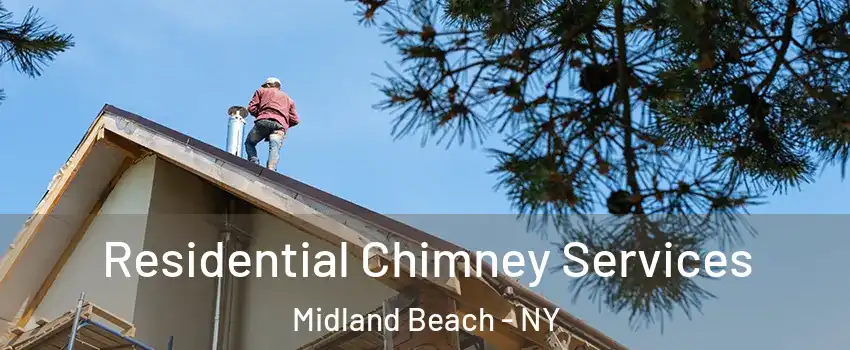 Residential Chimney Services Midland Beach - NY