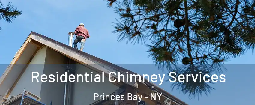 Residential Chimney Services Princes Bay - NY