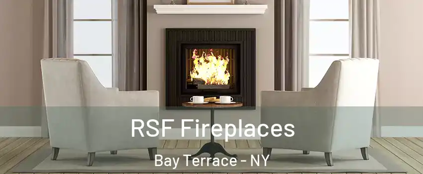 RSF Fireplaces Bay Terrace - NY