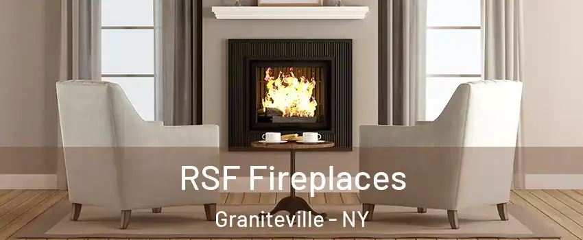 RSF Fireplaces Graniteville - NY