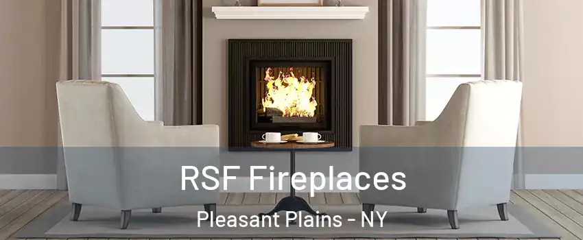 RSF Fireplaces Pleasant Plains - NY