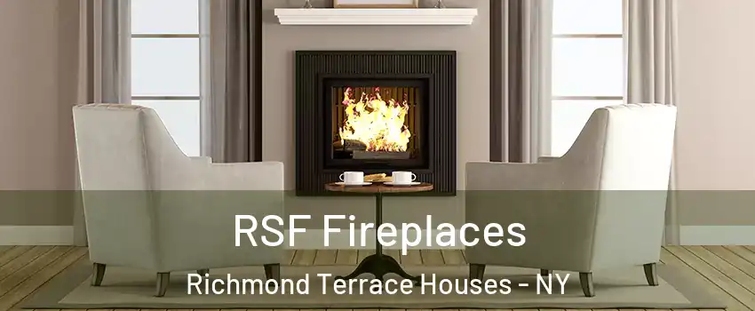 RSF Fireplaces Richmond Terrace Houses - NY