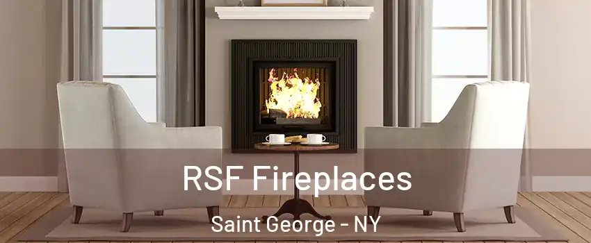 RSF Fireplaces Saint George - NY