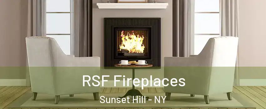 RSF Fireplaces Sunset Hill - NY