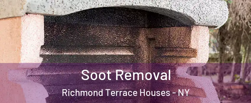 Soot Removal Richmond Terrace Houses - NY