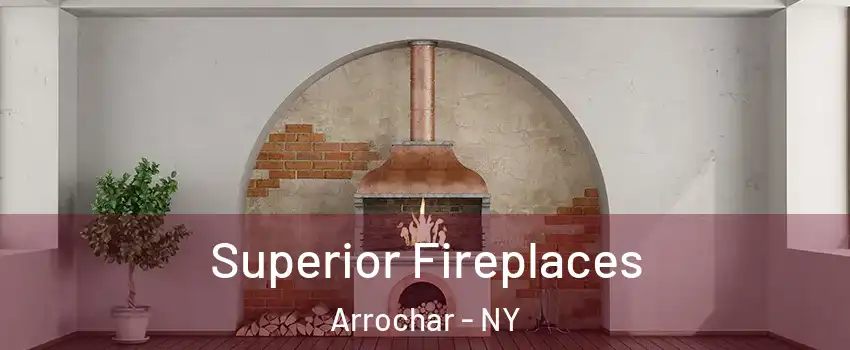 Superior Fireplaces Arrochar - NY