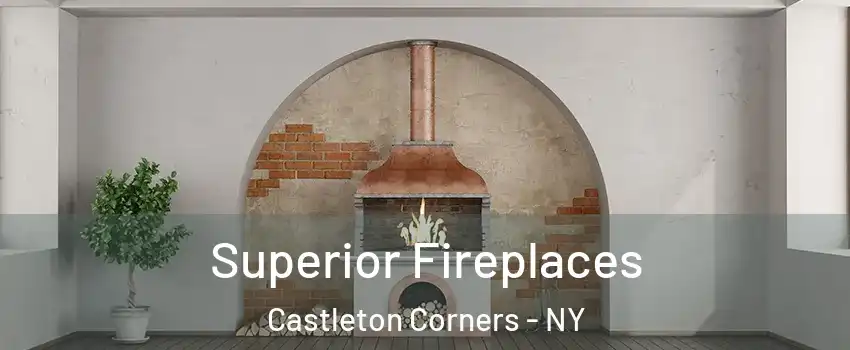 Superior Fireplaces Castleton Corners - NY